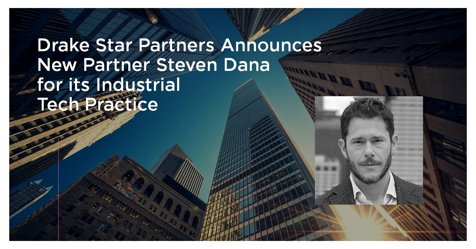 Drake Star Partners Strengthens Its North American Industrial Tech ...